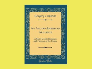 The Anglo-American Alliance by Gregory Casparian