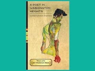 A Poet in Washington Heights by Christopher Atamian