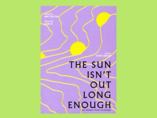 The Sun Isn't Out Long Enough edited by Tatevik Sargsyan