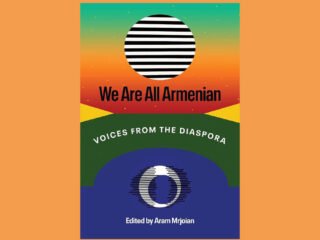 We Are All Armenian edited by Aram Mrjoian